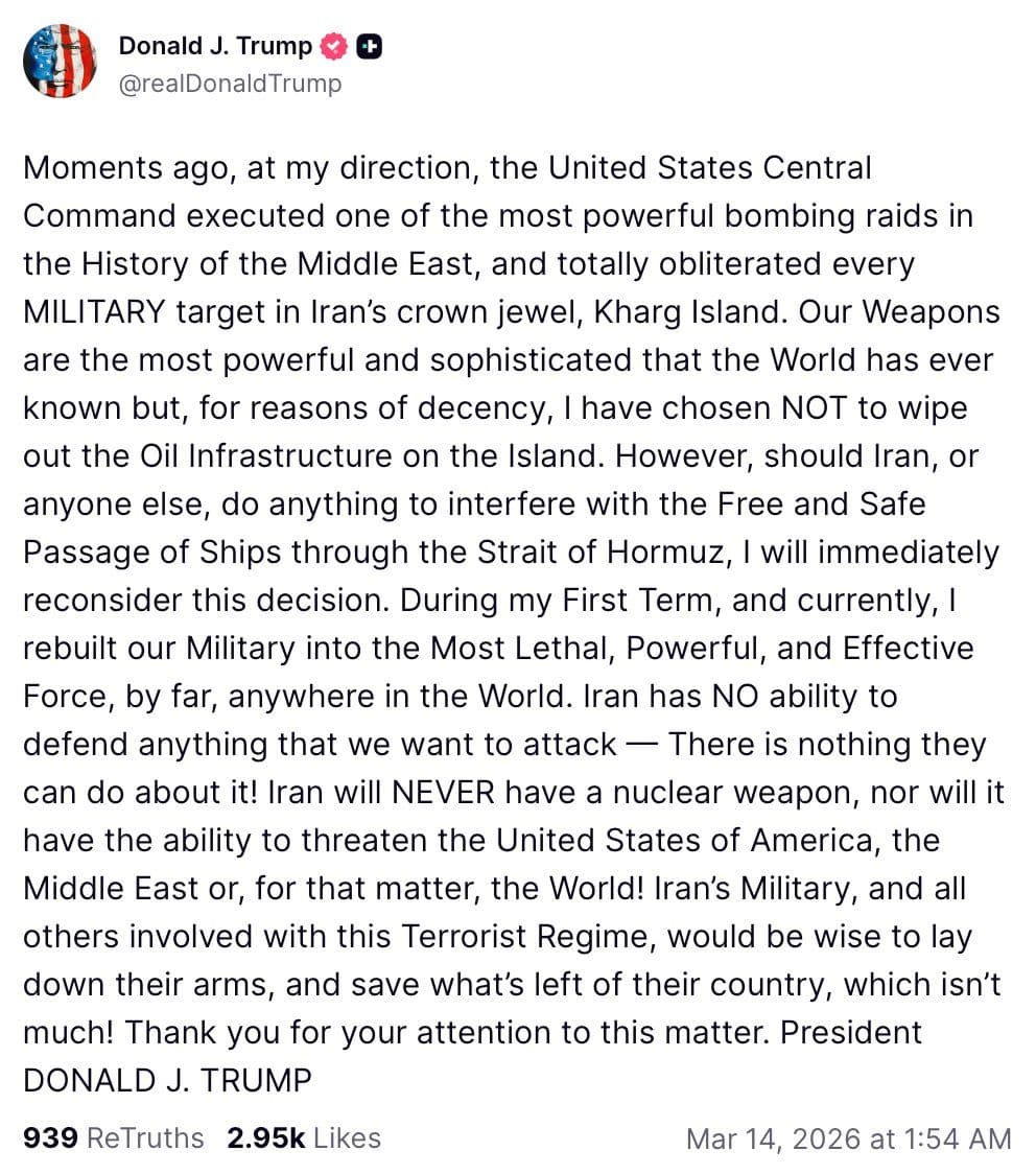 @Shin: President Trump announces obliterating "Every military target in Kharg Island", Hormozgan Province, #Iran
Post:
"Moments ago, at my direction, the United States Central Command executed one of the m