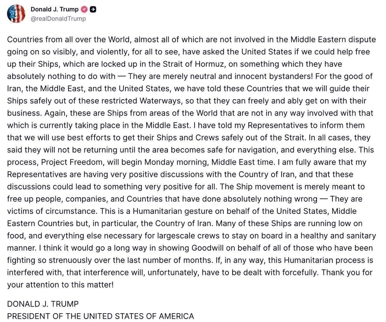 @Eli Afriat 🇮🇱: 🚨🇺🇸🇮🇷President Trump: Starting tomorrow - we will begin assisting ships and vessels stuck in the Strait of Hormuz.
If Iran interferes with the process - WE WILL RESPOND WITH FORCE.
SHOW TIME?⌛
