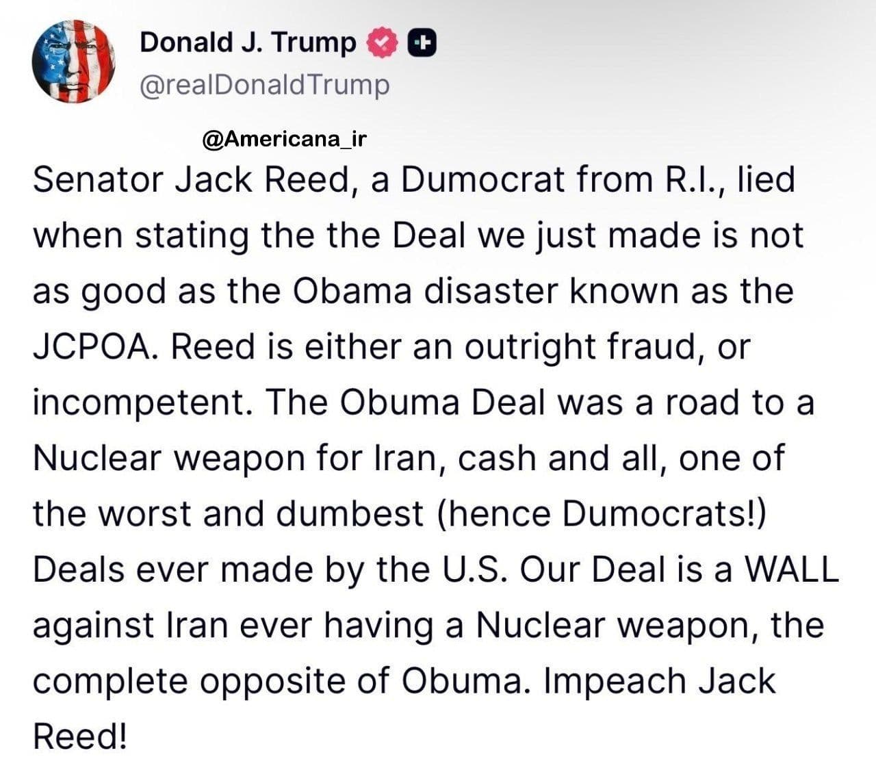 @✡︎𝐋𝐢𝐯𝐞𝐈𝐫𝐚𝐧𝐍𝐞𝐰𝐬🇮🇷🇮🇱: ⚡🇺🇸🦀 Trump: New deal with the terrorist regime of the Islamic Republic is completely different from the JCPOA/ Trump, in response to criticism from Senator Jack Reed, stated that the new deal creat