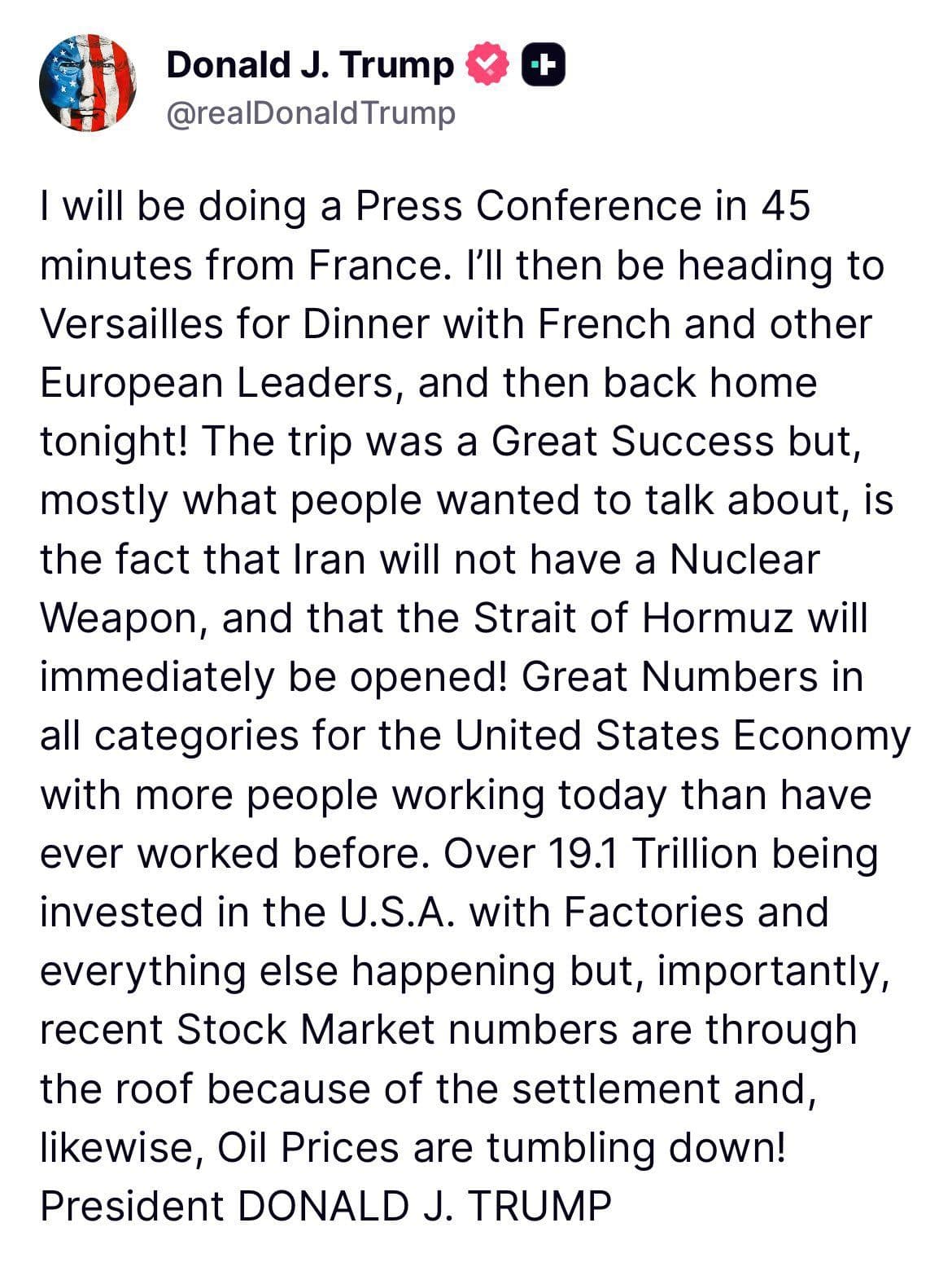 @Open Source Intel: Trump: ‘I will be doing a Press Conference in 45 minutes from France. I’ll then be heading to Versailles for Dinner with French and other European Leaders, and then back home tonight! The trip was a G